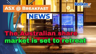 The Australian share market is set to retreat [upl. by Assirak]