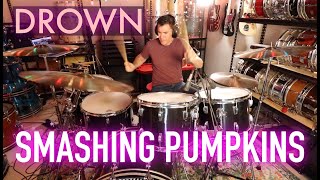 Smashing Pumpkins  Drown  Drum Cover [upl. by Sinnal252]