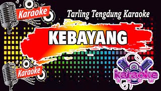 KEBAYANG  KARAOKE  TARLING TENGDUNG [upl. by Yolanthe171]