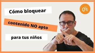 Cómo BLOQUEAR contenido NO APTO para niños en Youtube De UNA Vez y Por TODAS 📱🖥🙈 [upl. by Trahern]