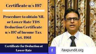 Section 197  NIL or Lower Deduction TDS Certificate  Form 13  Taxpundit 2019 [upl. by Saul165]