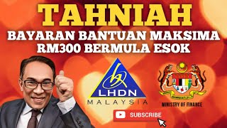 TAHNIAH BANTUAN TUNAI MAKSIMA RM300 DISALURKAN BERMULA 15 OKT [upl. by Loggins]