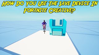 How Do You Use The Save Point Device In Fortnite Creative NEW Save [upl. by Ydnyl876]