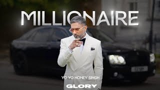 MILLIONARE SONG Full videoYoYoHoneySingh  GLORY  BHUSHAN KUMAR [upl. by Kathrine212]