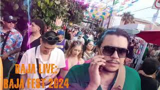 BAJA LIVE BAJA FEST 2024DAY WALK [upl. by Aiekat489]