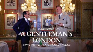 A Gentlemans London Episode Fifteen Harrys Bar [upl. by Ric]