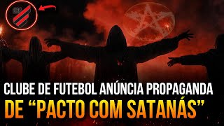 PROPAGANDA DE TIME BRASILEIRO TRÁS SATANISMO ESCANCARADO [upl. by Macur]