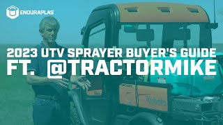 2023 UTV Sprayer Buyers Guide ft TractorMike  Enduraplas® [upl. by Akinhoj]