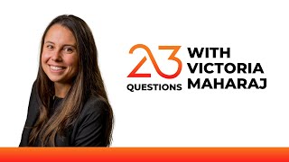 23 Questions With Victoria Maharaj [upl. by Simmons]