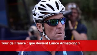 Tour de France  que devient Lance Armstrong [upl. by Aikym]