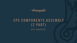 CAMPAGNOLO EPS ELECTRONIC GROUPSET  FINAL STEPS OF THE ASSEMBLY [upl. by Breskin179]