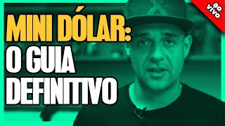 MINI DOLAR  O GUIA DEFINITIVO Como operar Minicontrato de dólar [upl. by Aneeled]