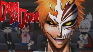 Dandadan React To Ichigo Kurosaki With His Power Discussed  Gacha Club  Gacha Life [upl. by Jose]