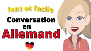 Conversation en allemand  Apprentissage lent et facile de lallemand  Pour les débutants [upl. by Dnomde]