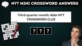 Thirdquarter month Abbr NYT Crossword Clue Puzzle Answer from November 9 2024 [upl. by Ela]