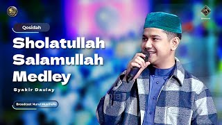 Qosidah Sholatullah Salamullah Medley  Syakir Daulay  LiveInNurulMusthofa 4 November 2023 [upl. by Castillo]