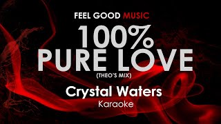 100 Pure Love  Crystal Waters karaoke [upl. by Ysnil913]