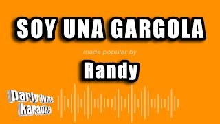 Randy  Soy Una Gargola Versión Karaoke [upl. by Mclain]