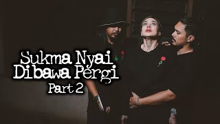 Sukma Nyai Dibawa Pergi pt2 – DMS  Penelusuran [upl. by Meeka402]