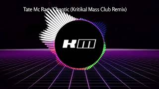 Chaotic Kritikal Mass Club Remix Tate McRae [upl. by Gretta748]