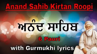 ANAND SAHIB KIRTAN ROOPI Anand Sahib with Lyrics Anand Sahib Fast 6 Pauri  anandsahibआनंद साहिब [upl. by Dody745]