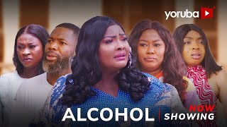 Alcohol  Yoruba Movie 2024 Drama Ronke OdusanyaJuliet Jatto Ola Anjorin Habeeb AlagbeLola Idije [upl. by Ymerej]