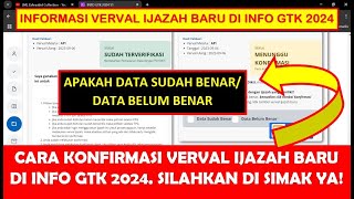 CARA KONFIRMASI VERVAL IJAZAH BARU DI INFO GTK 2024 [upl. by Adina]