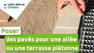 Comment poser des pavés pour une allée ou une terrasse piétonne  Leroy Merlin [upl. by Ilyssa]