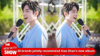 20 brands jointly recommended Xiao Zhans new album It also ranked two high quotworld trendsquot in a row [upl. by Griggs]