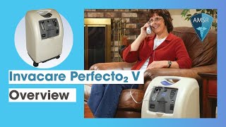 Invacare Perfecto2 V Home Oxygen Concentrator  Overview [upl. by Amyas235]