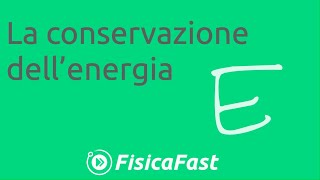 La conservazione dellenergia lezione di fisica [upl. by Atires]