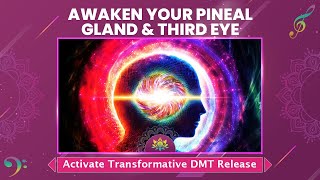 Activate The Transformative DMT Release Awaken Your Pineal Gland amp Third Eye  963 Hz Ascension [upl. by Rosenblatt443]