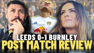 Sideways Backwards Sideways 😴  Leeds 01 Burnley Post Match Review [upl. by Raasch]