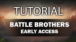 Battle Brothers  Tutorial Early Access [upl. by Newlin]