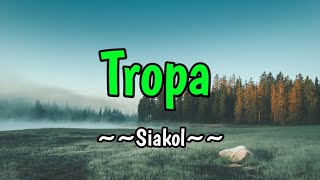 Tropa  Siakol KARAOKE VERSION [upl. by Agna]