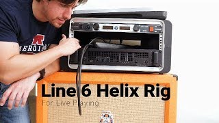 Line 6 Helix Rig for Live Playing [upl. by Birmingham]