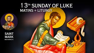 20241124 Greek Orthodox MatinsOrthros Divine Liturgy Saint John Chrysostom 13th Sunday of Luke [upl. by Htiekel171]