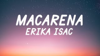 Erika Isac  Macarena  Lyric Video [upl. by Eimmat38]