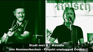 Kasalla  Stadt met K  unplugged Cover [upl. by Navac]