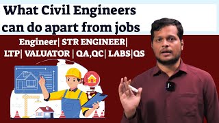 what civil engineers can do apart from jobs Engineer STR ENGINEER LTP VALUATOR  QAQC LABSQS [upl. by Crissie747]