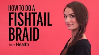 How to Do a Fishtail Braid  Hair Tutorial  Health [upl. by Yulma]