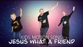 Jesus What a Friend  Kids Worship song with Motions [upl. by Mayman]