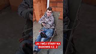 JA I MÓJ STARY NA BUDOWIE CZ 2 bricklayer funnyvideo funnyshorts trending hardwork work [upl. by Corinne]