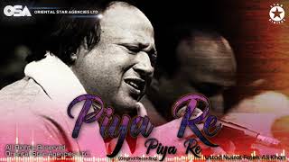 Piya Re Piya Re  Nusrat Fateh Ali Khan  complete full version  OSA Worldwide [upl. by Portwin181]