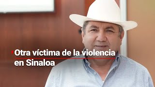 SIN PAZ  Encuentran sin vida a exdiputado en Sinaloa suman más de 121 homicidios [upl. by Drolyag]