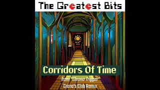 Corridors of Time Remix from Chrono Trigger [upl. by Adnowal823]