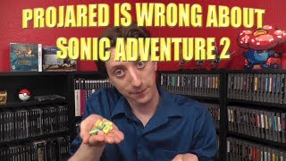 Why ProJared is WRONG About Sonic Adventure 2 [upl. by Ofilia]