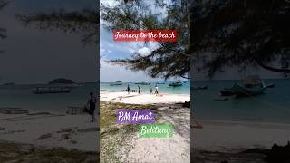 journeytothebeach belitung [upl. by Malan]