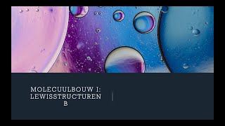 Molecuulbouw I Lewisstructuren Deel B VWO [upl. by Anurb223]