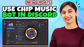 How To Use Chip Music Bot In Discord 2024  Full guide [upl. by Pryce]